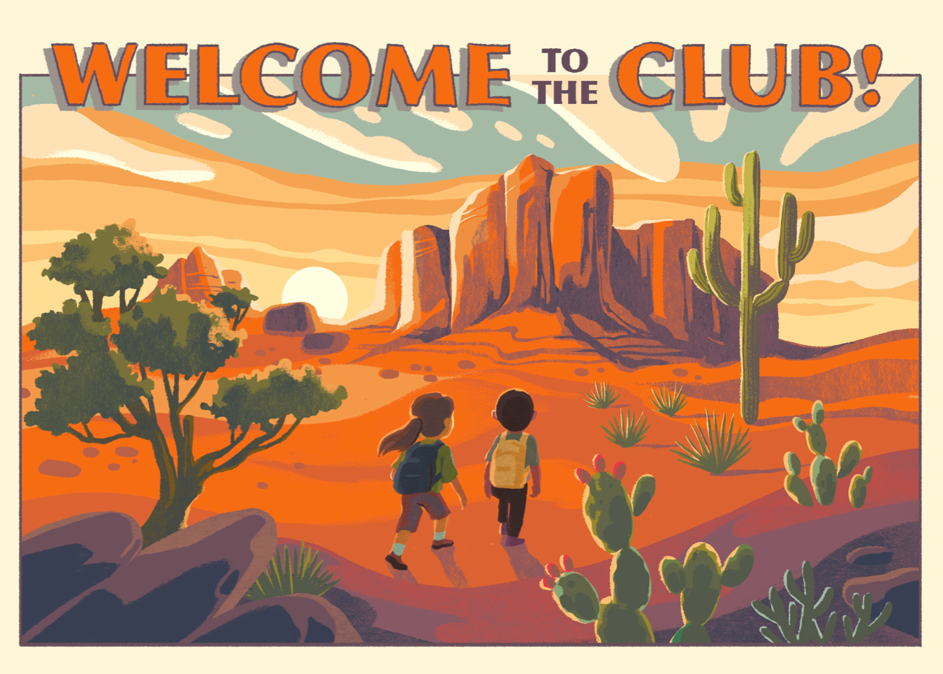 Two kids walking into desert with clouds above, sun hiding behind a rocky hill and a caption above saying WELCOME TO THE CLUB!